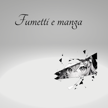 Fumetti e manga